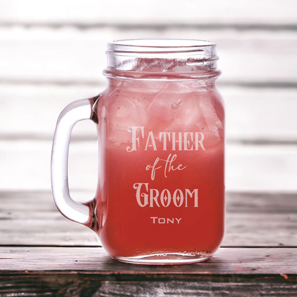 Father of the Groom or Bride mason jar mug glass, Dad glass, Wedding party gift for parents / Laser Engraved 16oz.