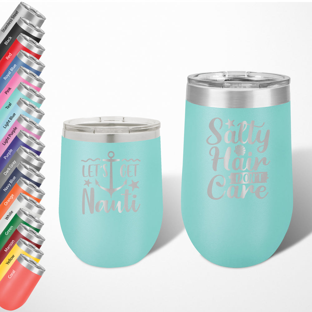 Beach vacation theme wine tumblers Laser Engraved / 12oz. or 16oz. in 17 color options / 50 design options
